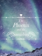The Phoenix and the Snowbird