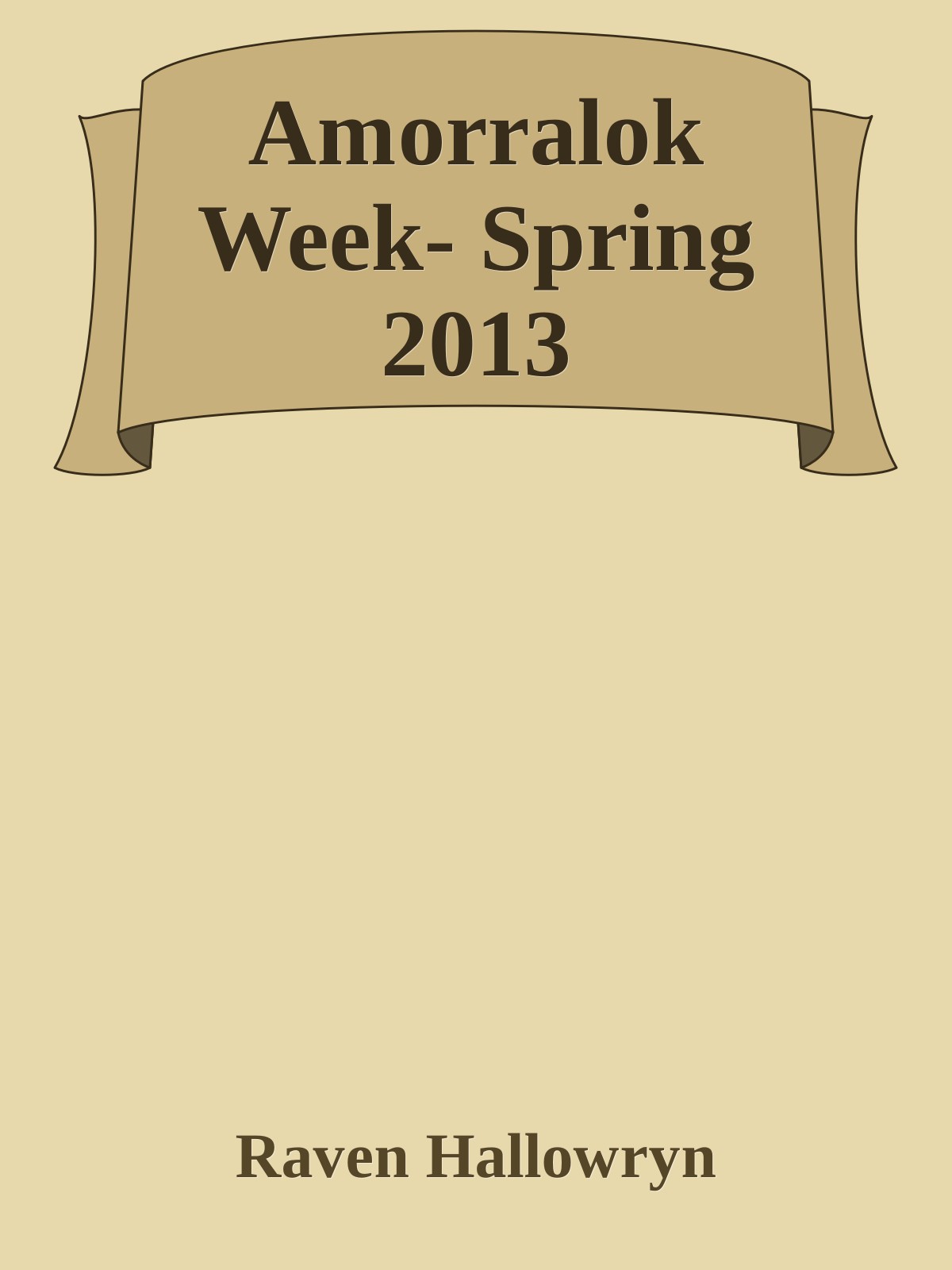 Amorralok Week- Spring 2013