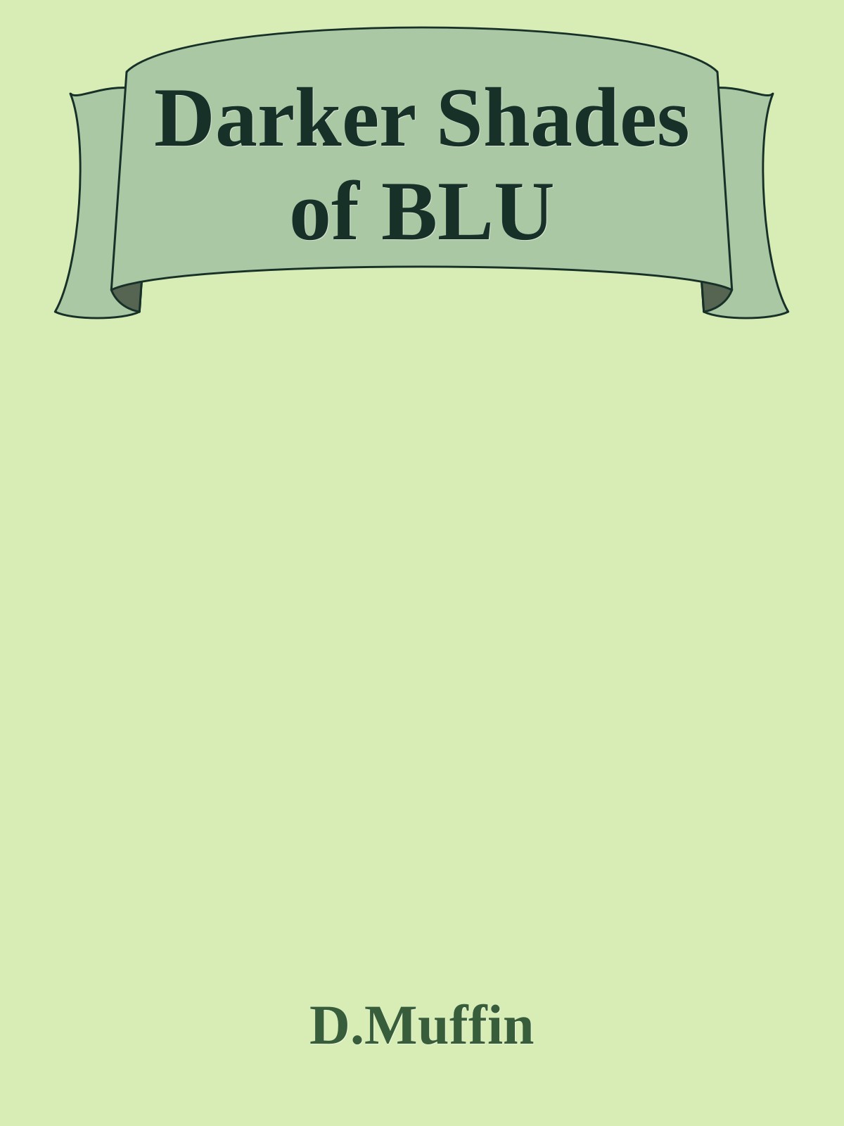 Darker Shades of BLU