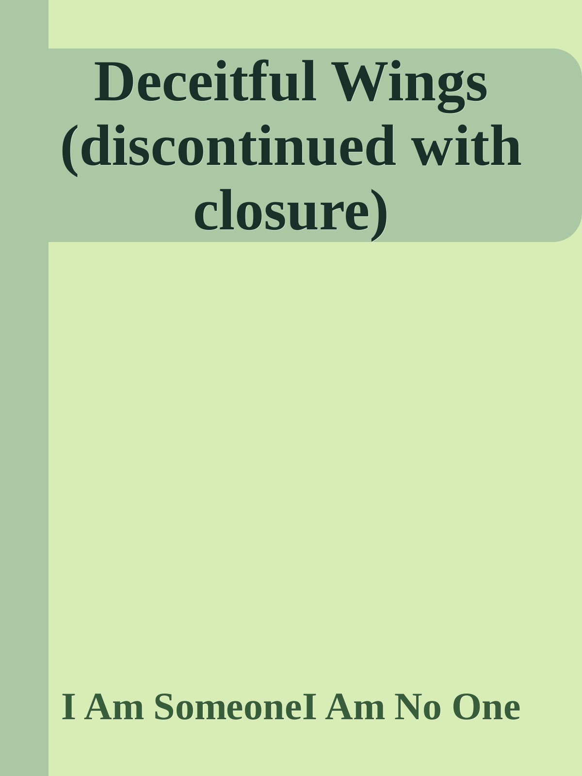 Deceitful Wings (discontinued with closure)