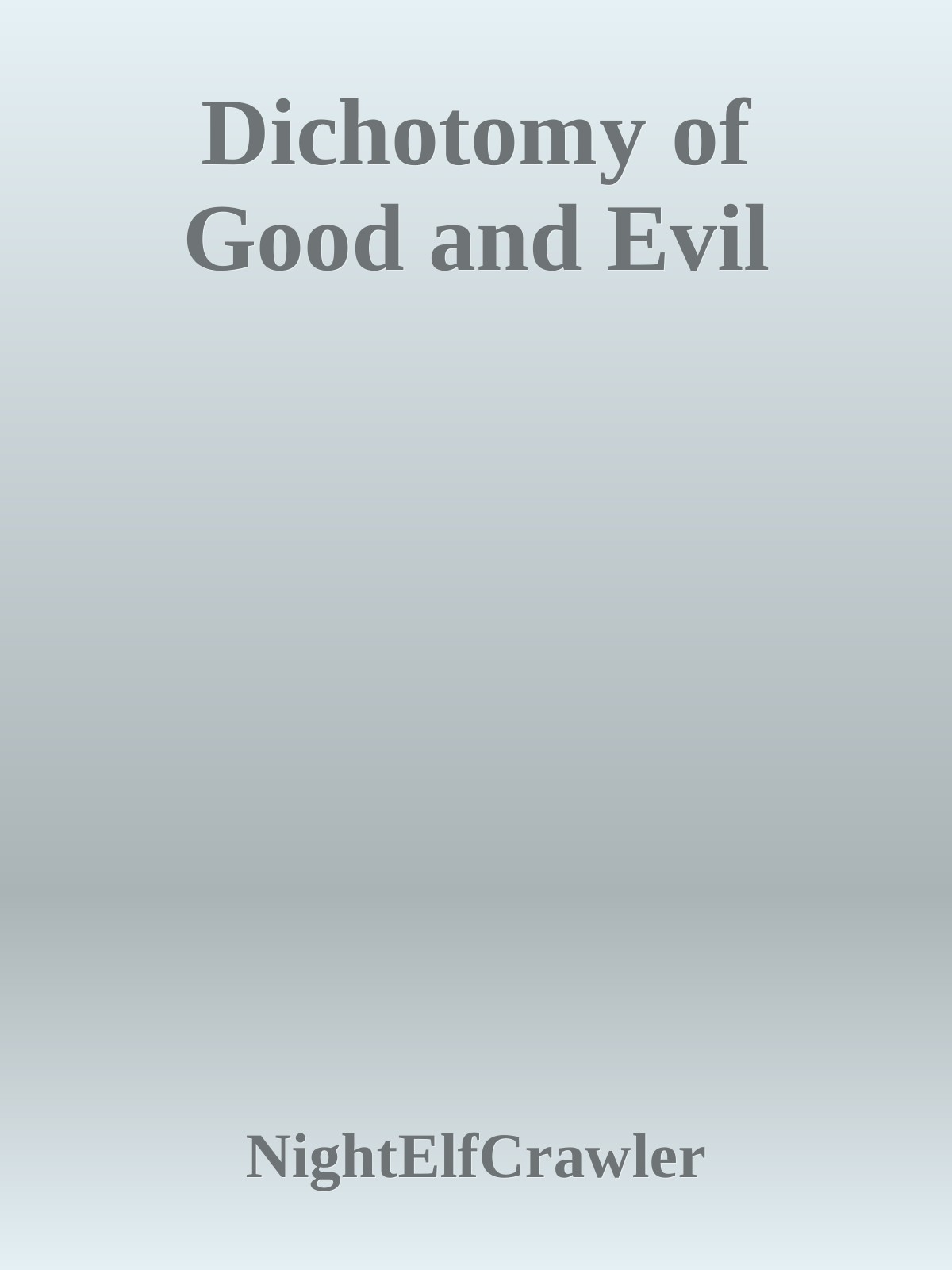 Dichotomy of Good and Evil