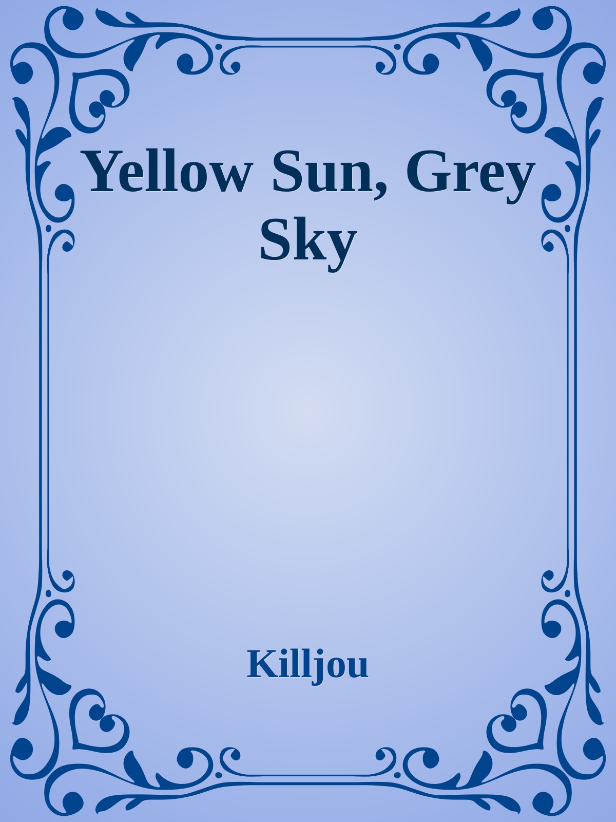 Yellow Sun, Grey Sky