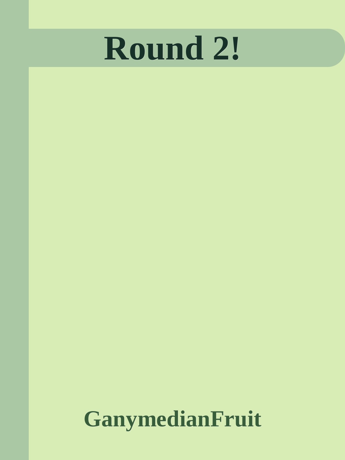 Round 2!