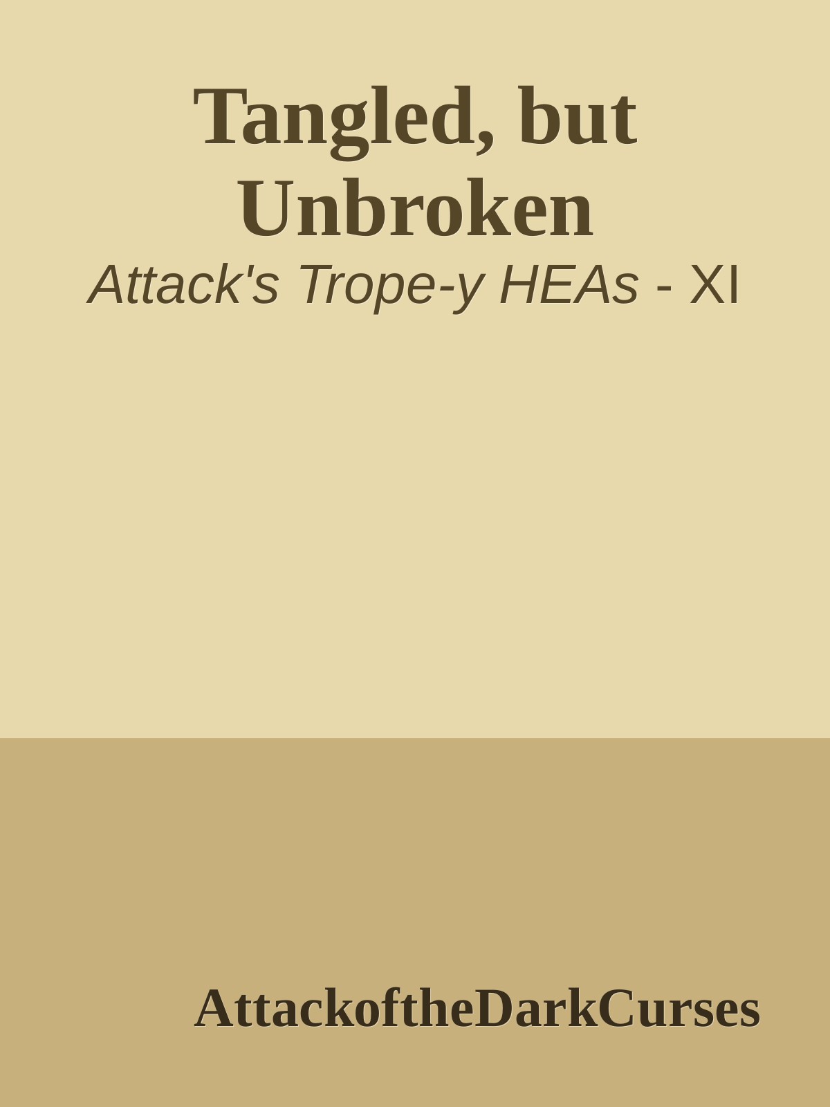 Tangled, but Unbroken