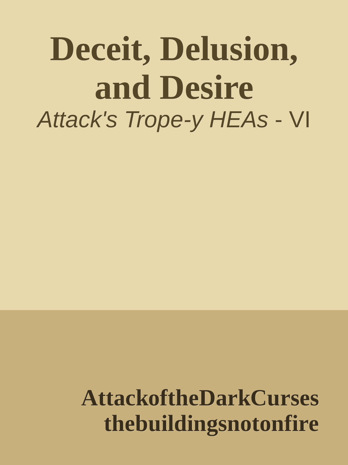 Deceit, Delusion, and Desire