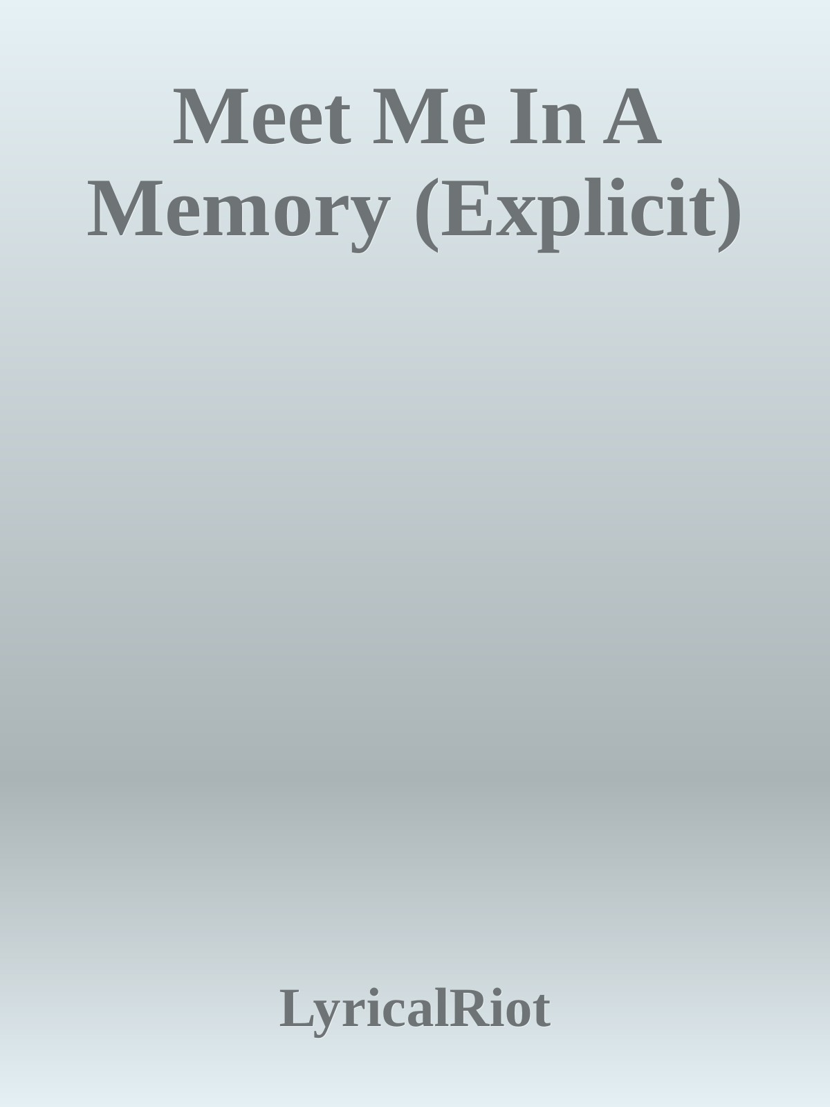 Meet Me In A Memory (Explicit)