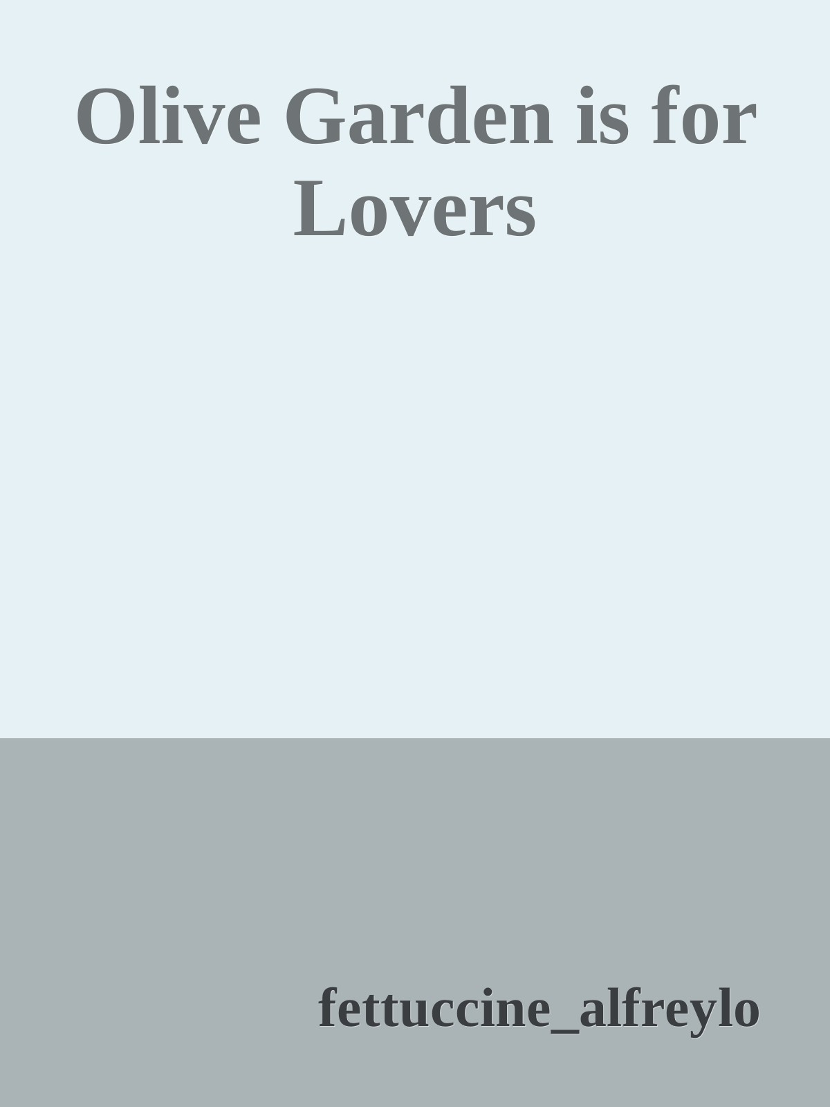 Olive Garden is for Lovers