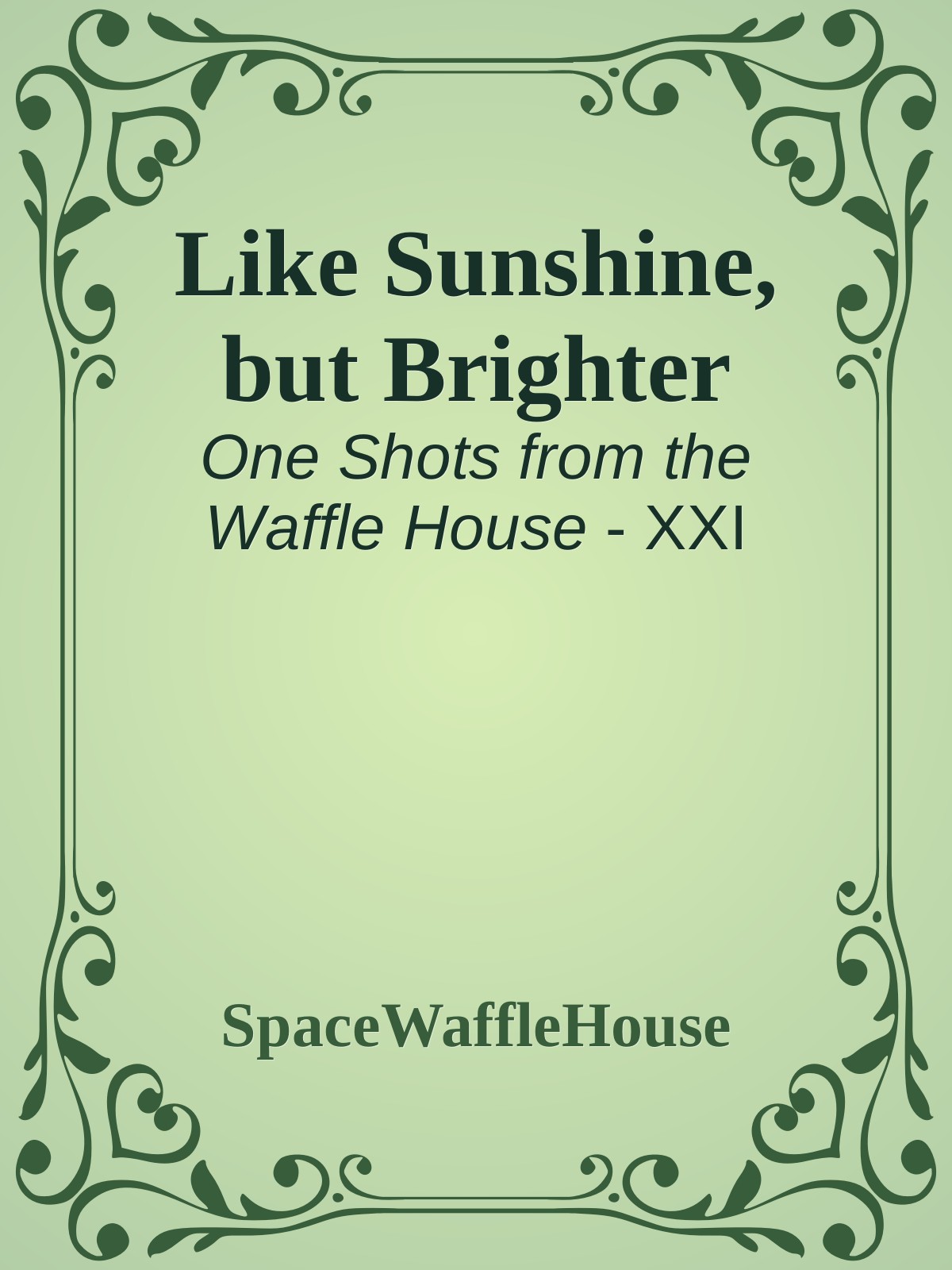 Like Sunshine, but Brighter