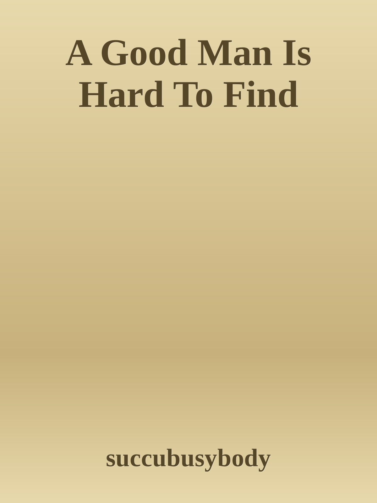 A Good Man Is Hard To Find