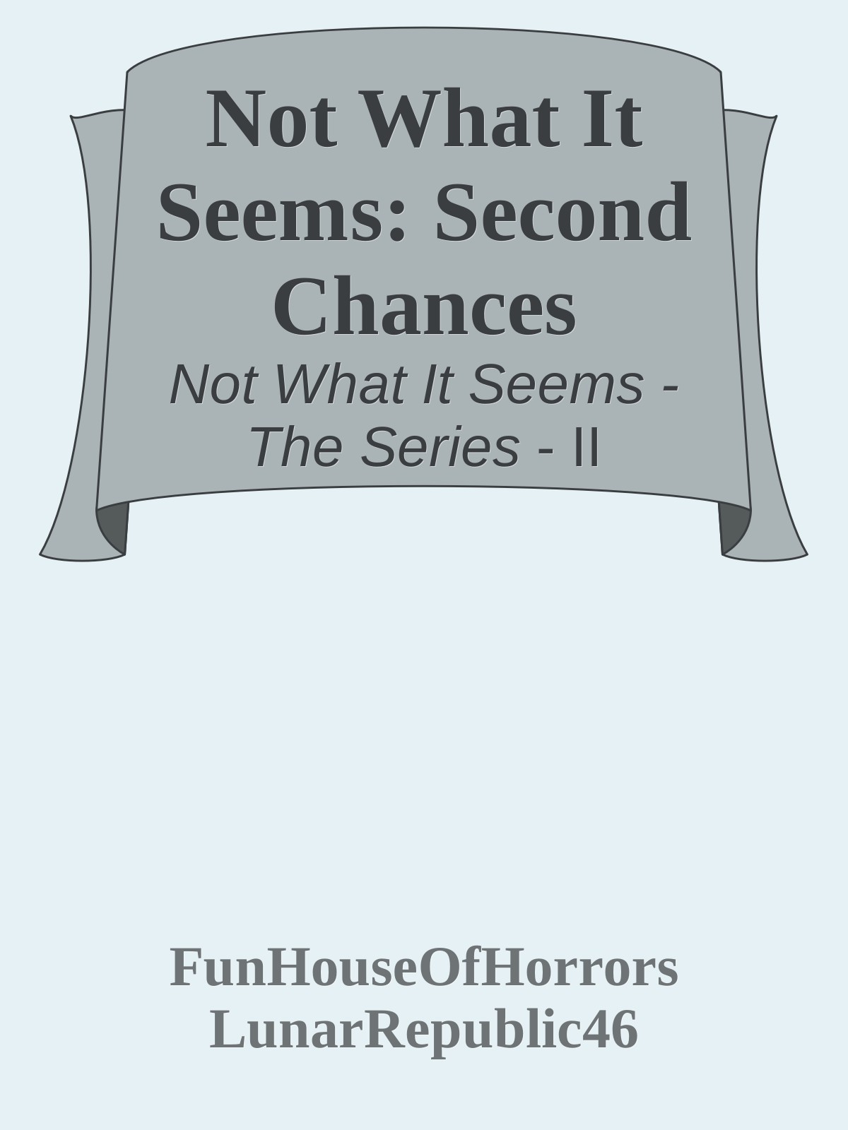 Not What It Seems: Second Chances