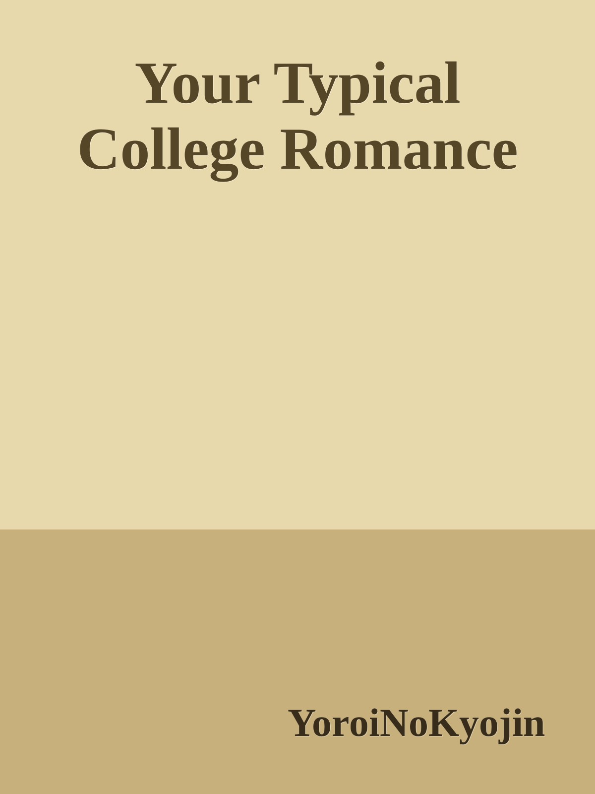 Your Typical College Romance