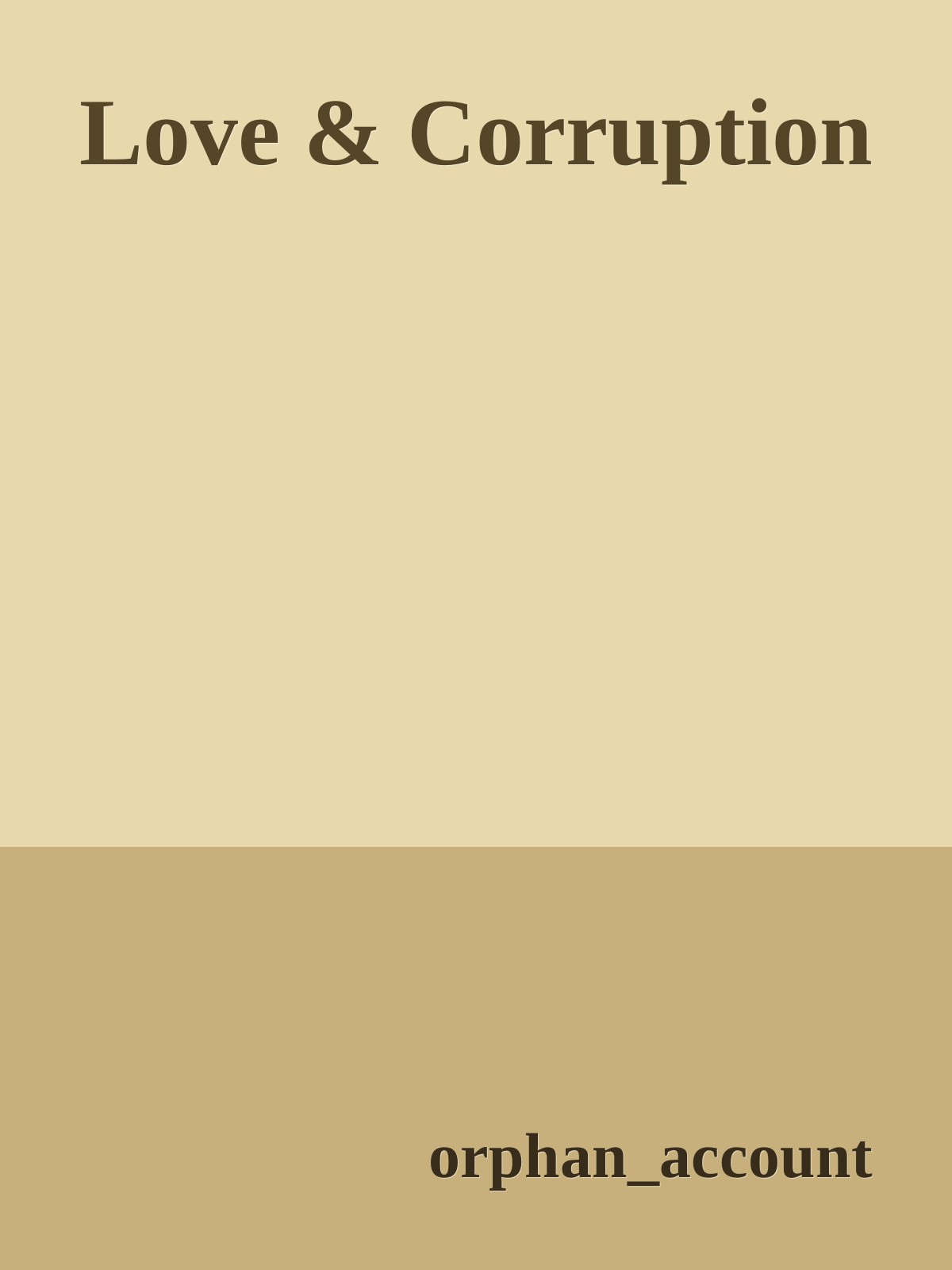Love & Corruption
