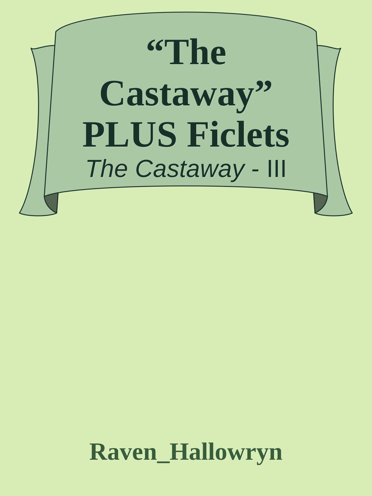“The Castaway” PLUS Ficlets