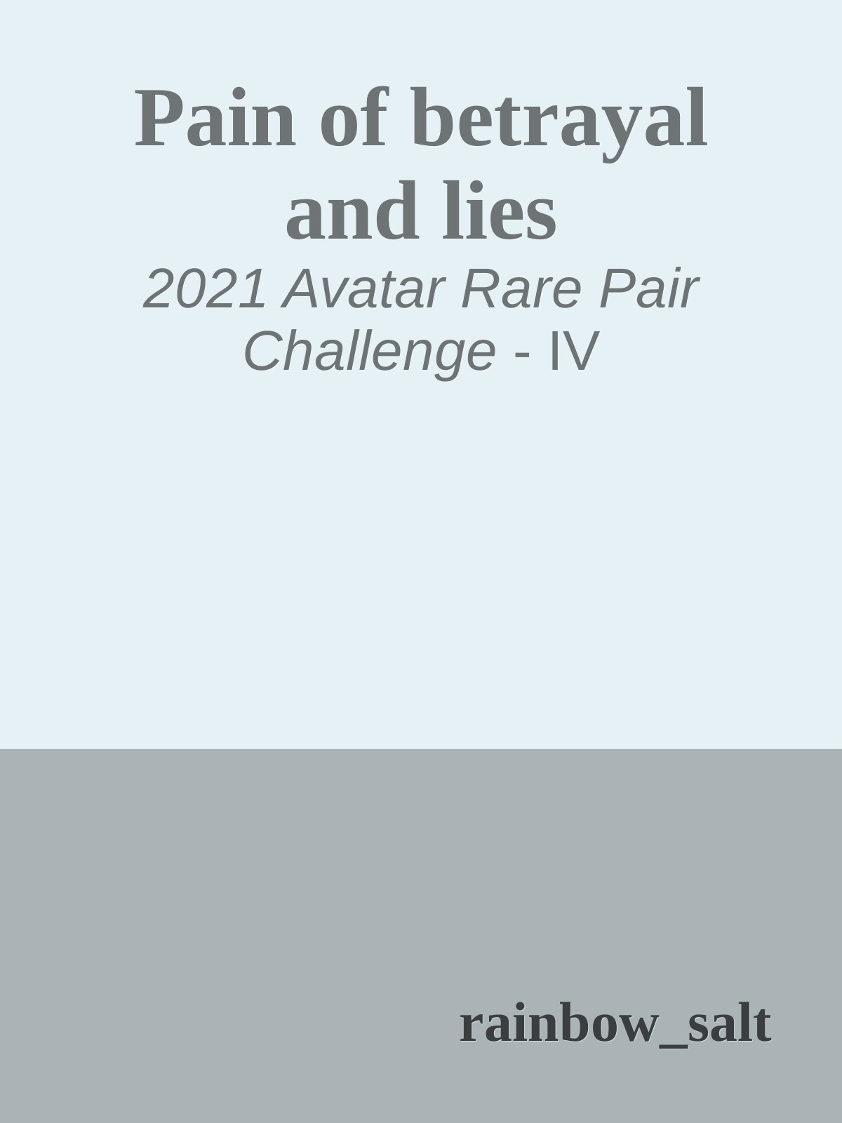 Pain of betrayal and lies